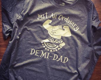 Dad shirt, "Just an Ordinary Demi-Dad" dark gray soft semi-fitted t-shirt | moana inspired