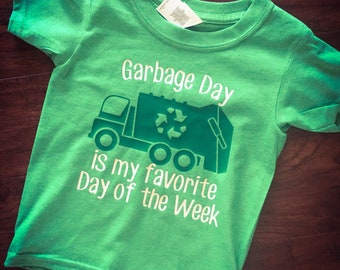 Garbage Day is my favorite day of the week | toddler shirt, youth shirt, green shirt, truck top