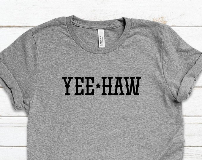 Southwestern Inspired Shirt Cowboy Shirt Yee YeeHaw Tee YeeHaw Top Western Shirt Western Inspired Shirt YeeHaw Star Tee YeeHaw Shirt