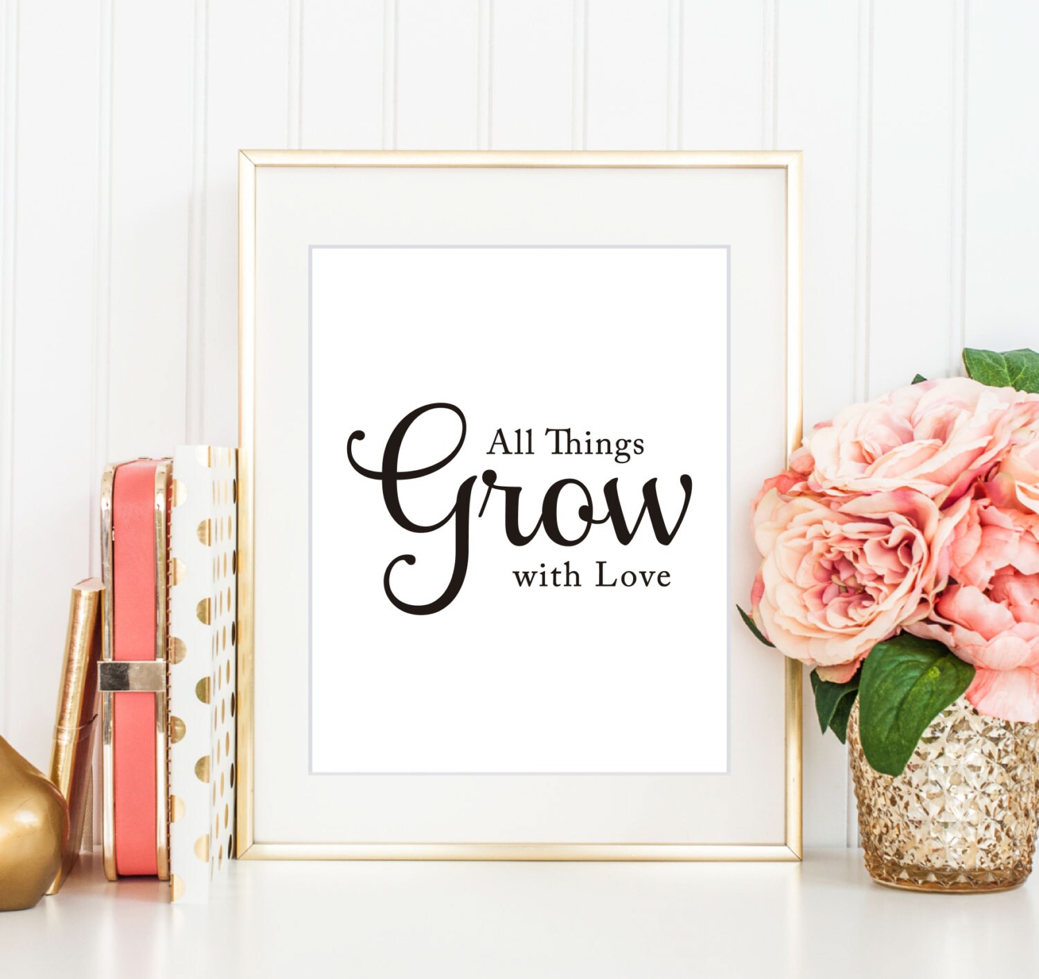 All Things Grow With Love Print Digital Print Instant Download | Etsy
