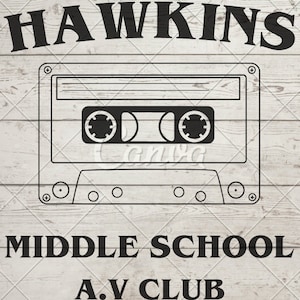 May include: Black and white illustration of a cassette tape with the text "Hawkins Middle School A.V. Club" on a woodgrain background.