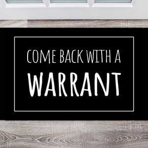 Come Back With A Warrant Doormat, Warrant Door Mat, Funny Doormat, Welcome Mat, New Home Gift, Housewarming Gift, Wedding Gift