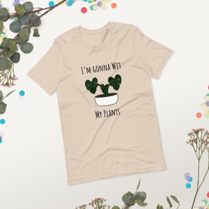 Koszulka unisex „Zamierzam zmoczyć moje rośliny”