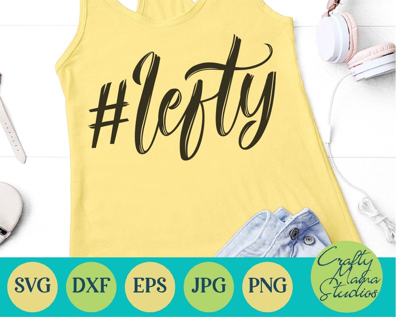 Download Lefty SVG Left Handed SVG Inspirational Svg Pride Svg Life ...