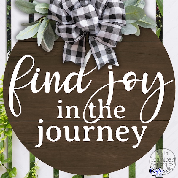 Find Joy In The Journey Svg, Joy Svg, Joy Sign Svg, Joy Door Sign Svg, Inspirational Svg, Joy Round Sign Svg, Joy Door Hanger Svg File