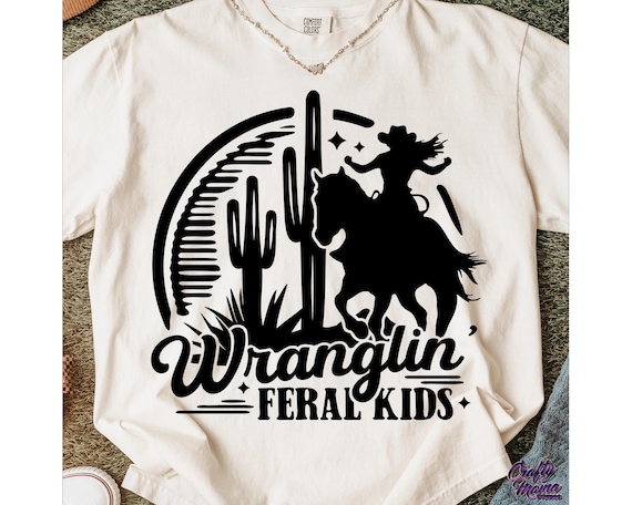 Wranglin' Feral Kids SVG, PNG, Funny Svg, Feral Kids Png, Cowgirl Svg, Cowgirl Mom Svg Files, Funny Shirt Svg, Feral Svg, Mothers Day Svg
