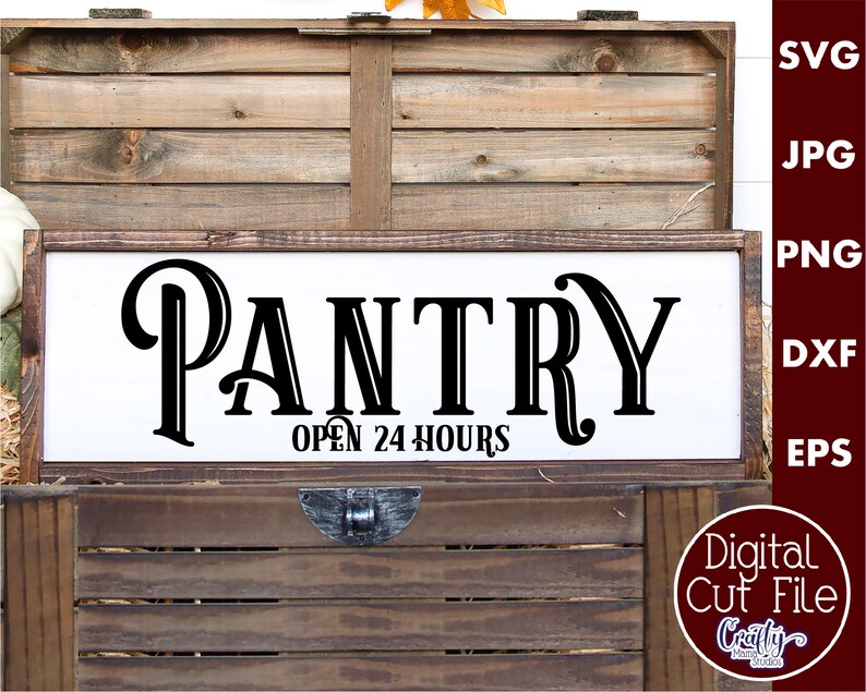 Pantry Open 24 Hours Svg Farmhouse Svg Kitchen Svg Etsy