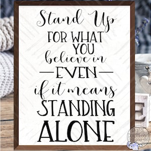Stand Up For What You Believe In Svg, Inspirational Svg, Farmhouse Svg, Sign Svg, Cricut Svg, Svg Files for Cricut, Believe Svg, Svg Designs