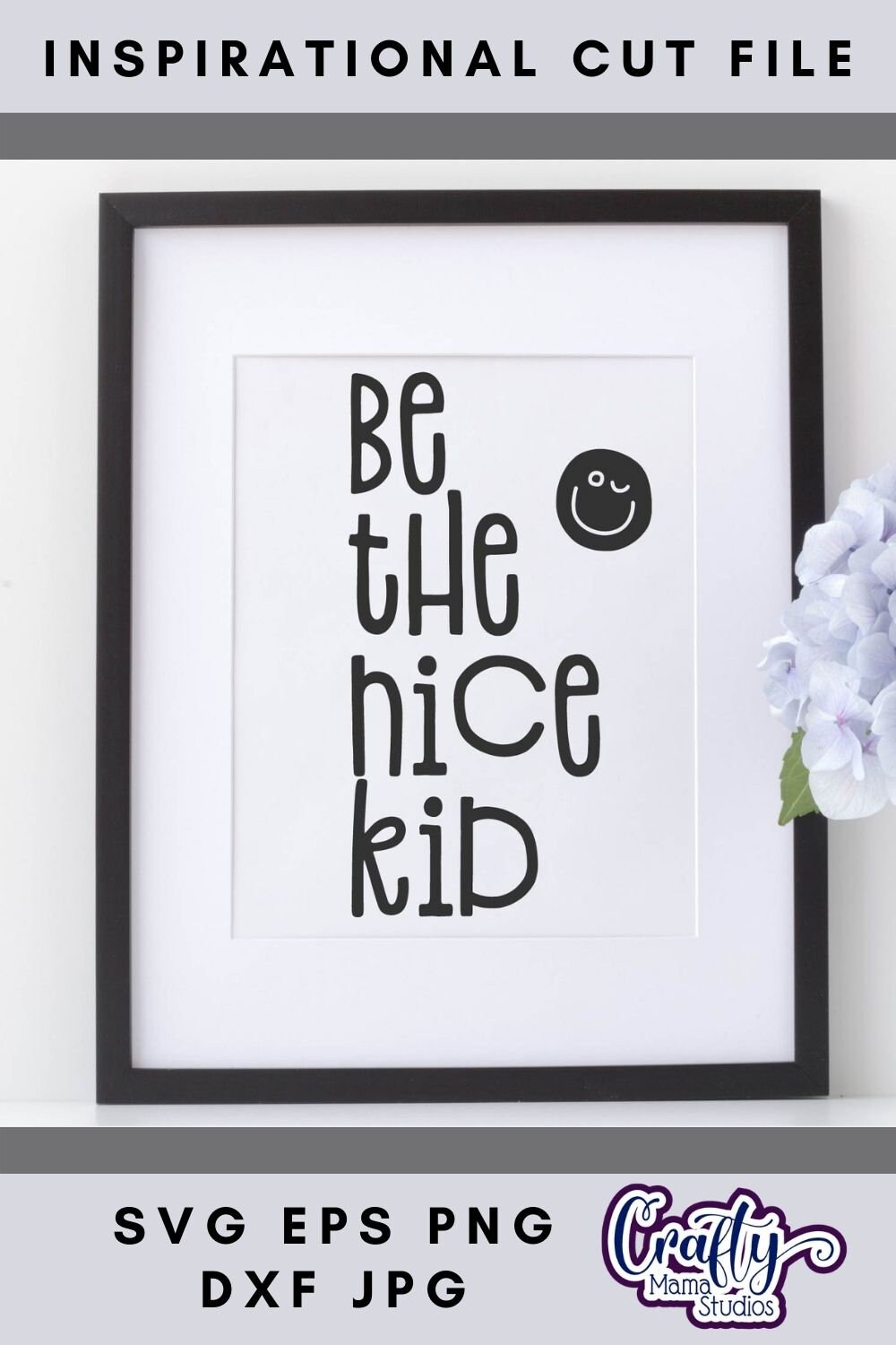 Be the Nice Kid Svg Inspirational Svg Farmhouse Svg Sign Etsy