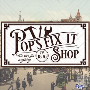 Pops Fix It Shop SVG, PNG, Farmhouse Svg, Dad Png, Woodworking Shop Svg, Archivos Svg para Cricut, Dad Svg, Grandpa Svg, Letrero de papá manitas Svg