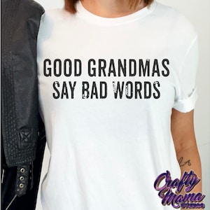 Abuela divertida SVG, PNG, Abuelas buenas dicen malas palabras Svg, Abuela sarcástica Svg, Camiseta de abuela Svg, Svg divertido, Svg sarcástico, Abuela Png