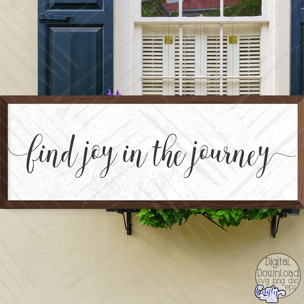 Find Joy In The Journey Svg, Joy In the Journey Sign Svg, Inspirational Svg, Farmhouse Svg, Digital Downloads, Cricut Svg, Digital Prints