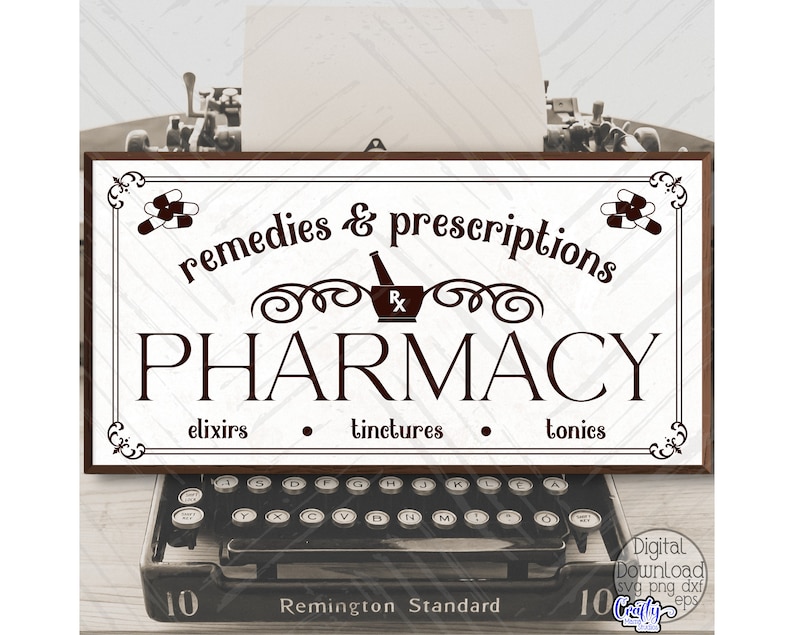 May include: A vintage-style sign with a brown wooden frame and white background. The sign reads "remedies & prescriptions PHARMACY elixirs &bull; tinctures &bull; tonics". The sign features a mortar and pestle with an Rx symbol, and two pills.