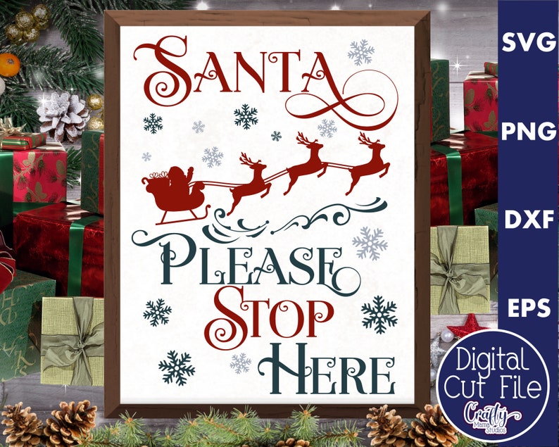 May include: A white sign with a red wooden frame features a red and white Santa Claus design with the text "Santa Please Stop Here".