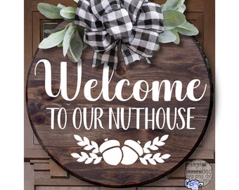 Welcome To Our Nuthouse Svg, Funny Welcome Svg, Funny Svg, Funny Family Svg, Funny Door Sign Svg, Funny Door Hanger Svg, Round Sign Svg File