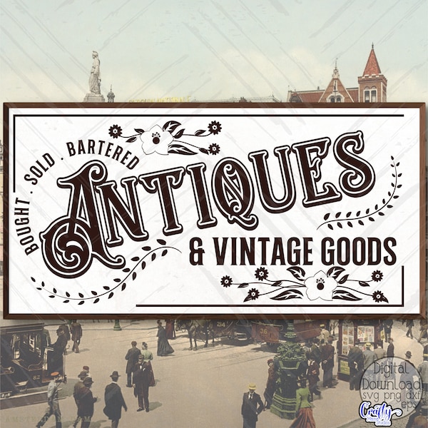 Antiques And Vintage Goods Svg, Farmhouse Svg, Home Svg, Farmhouse Sign Svg, Cricut Svg, Svg Files for Cricut, Svg Designs, Antiques Png