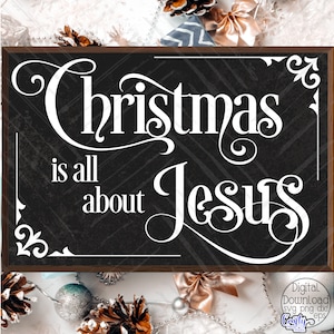Christian Christmas SVG, PNG, Christmas Is All About Jesus Svg, Christmas Sign Svg, Jesus Sign Svg, Christmas Quote Svg, Farmhouse Christmas