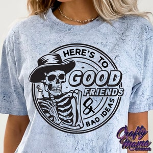 SVG, PNG divertidos, por los buenos amigos y las malas ideas Svg, SVG de amigos divertidos, SVG sarcástico, SVG de citas divertidas, SVG de camiseta divertida, PNG divertido
