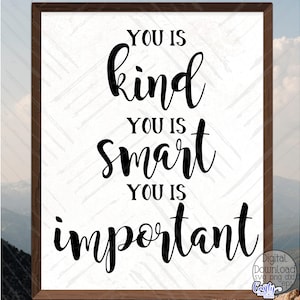 Vous êtes gentil, vous êtes gentil, vous êtes intelligent vous est important Svg, source d'inspiration Svg, signe Svg, Cricut Svg, fichiers Svg pour Cricut