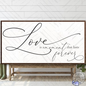 Kärlek SVG, kärlek PNG, kärlek är ett ögonblick som varar för evigt Svg, bondgårds Svg-filer för Cricut, digital nedladdning, kärlekstecken Svg, kärlekstecken Png