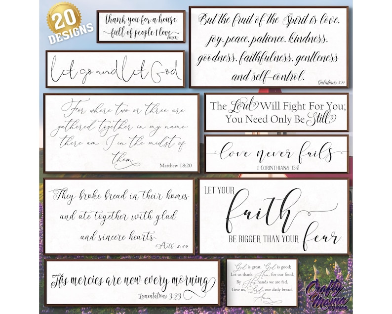 May include: A set of 20 printable signs with inspirational quotes and bible verses. The signs feature a white background with black calligraphy text and brown wooden frames. Some of the quotes include "Let go and let God", "Love never fails", and "His mercies are new every morning".