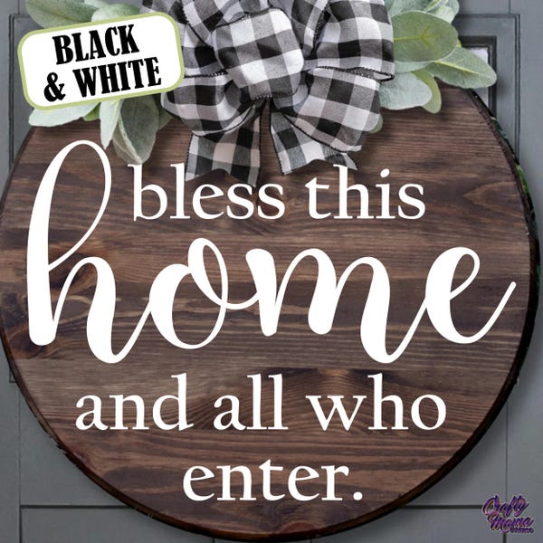 Błogosław temu domowi SVG, PNG i wszystkim, którzy wchodzą, pliki SVG z okrągłym znakiem dla Cricut, zawieszka na drzwi SVG, inspirujący SVG, tabliczka na drzwi SVG, dom PNG