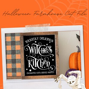 May include: A Halloween-themed digital cut file design featuring a black chalkboard-style sign that reads "Witches Kitchen" with the text "Wickedly Delicious" and "Enchanted Eats Served Nightly". The design includes a pumpkin and a mummy.