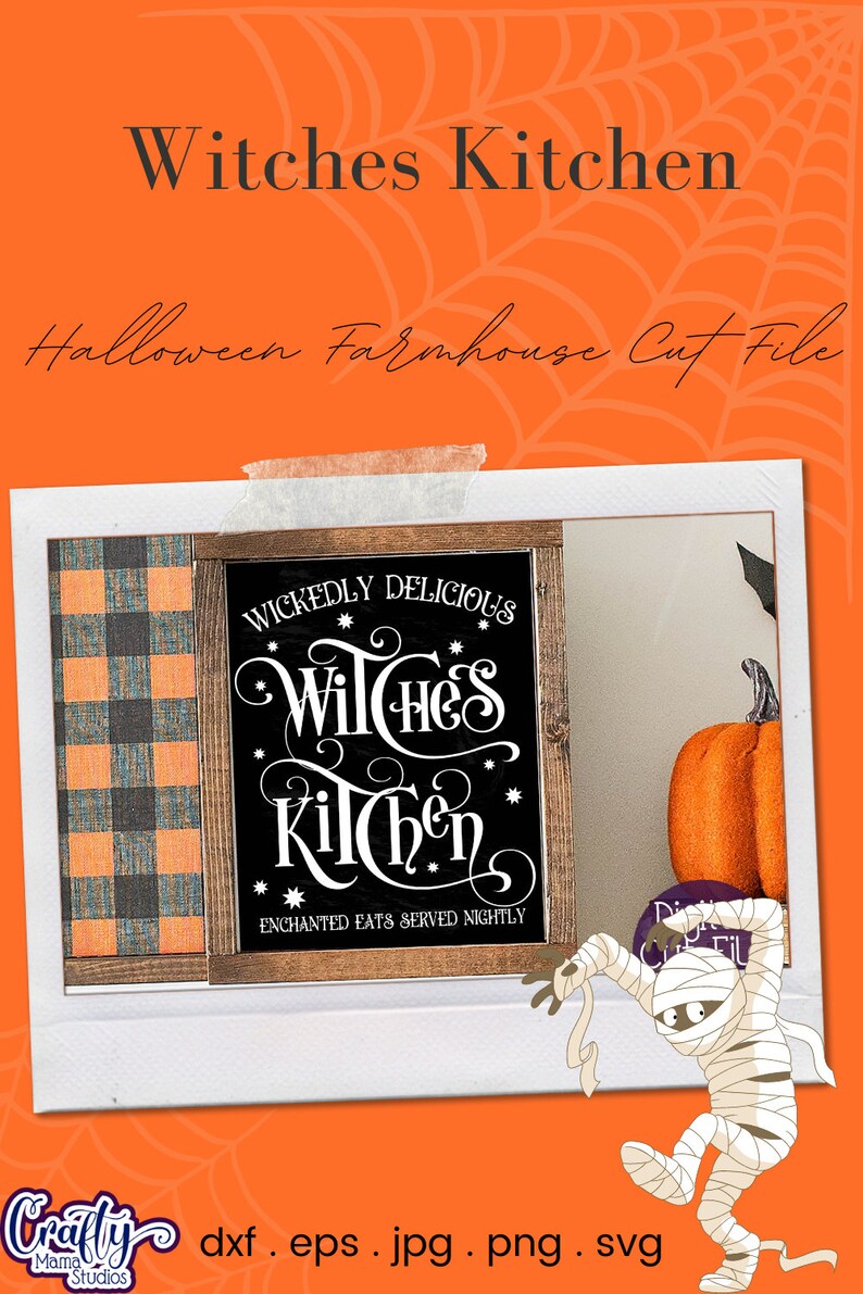 May include: A Halloween-themed digital cut file design featuring a black chalkboard-style sign that reads "Witches Kitchen" with the text "Wickedly Delicious" and "Enchanted Eats Served Nightly". The design includes a pumpkin and a mummy.