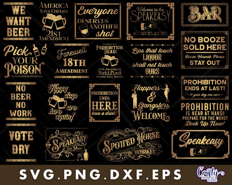 May include: A set of 16 gold and black printable signs with various sayings related to the prohibition era. The signs feature text such as "We Want Beer", "Pick Your Poison", "No Beer No Work", "Vote Dry", "Speakeasy", "Prohibition Ends Here", "Flappers & Gangsters Welcome", "No Booze Sold Here", "Prohibition Ends At Last!" and "Prohibition Is Near At Hand!"