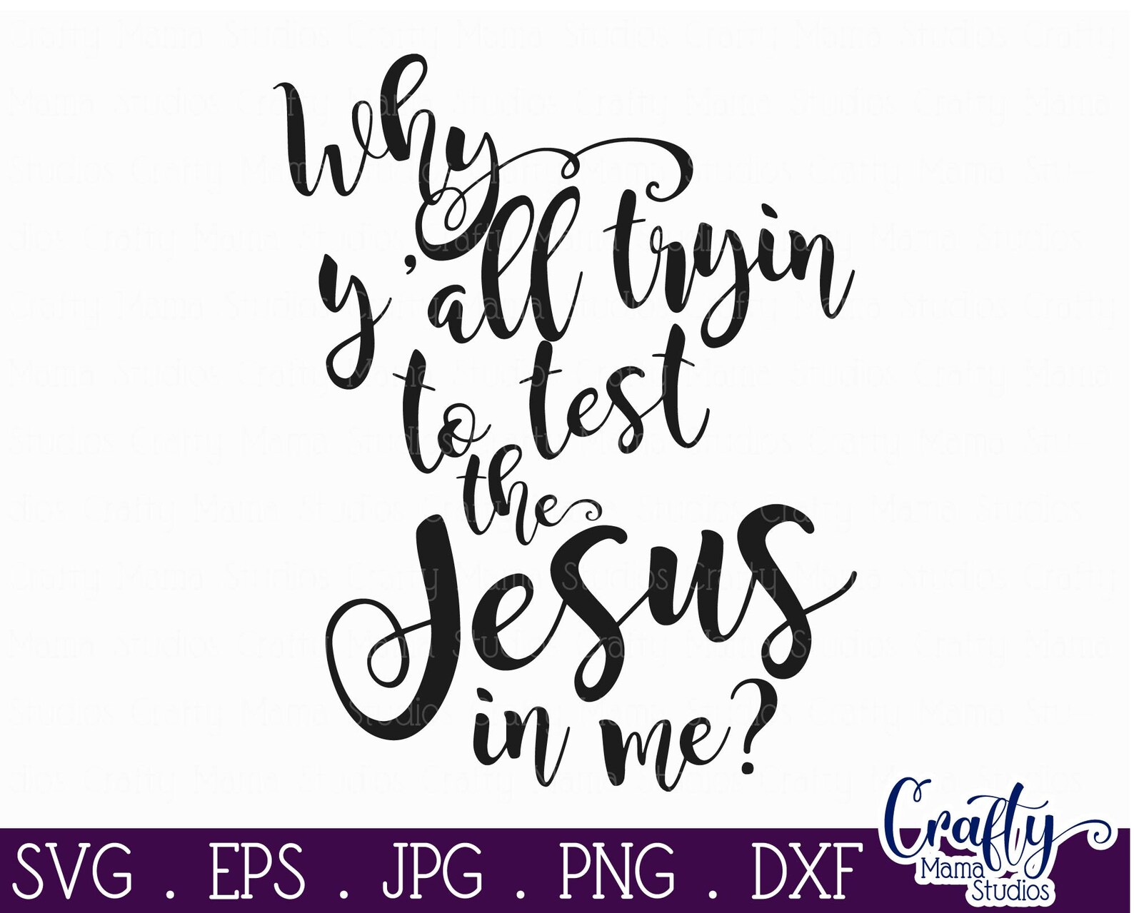 Why Y all Tryin To Test The Jesus In Me Svg Funny Jesus Etsy why-y-all-tryin-to-test-the-jesus-in-me-svg-funny-jesus-etsy