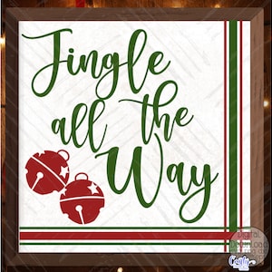 Jingle All The Way SVG, PNG, Christmas Sign Svg, Christmas Svg Files, Jingle All The Way Sign Svg, Christmas Quotes Svg, Christmas Png