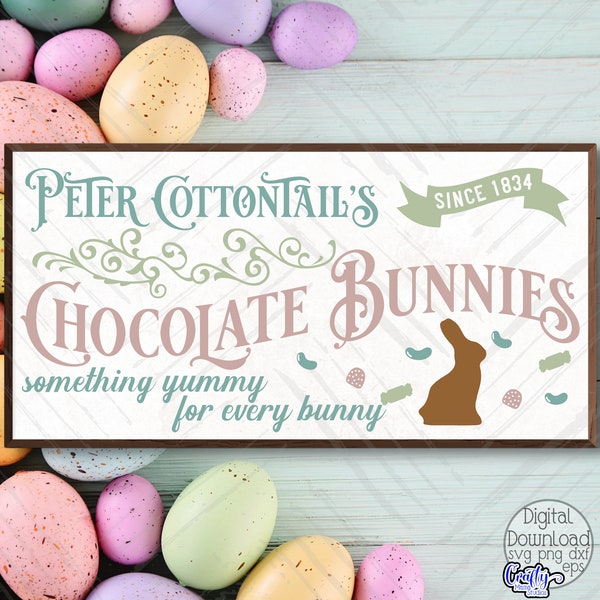 Peter Cottontail's Chocolate Bunnies Svg, Vintage Easter Svg, Farmhouse Svg, Sign Svg, Svg File for Cricut, Digital Download, Easter Bunny