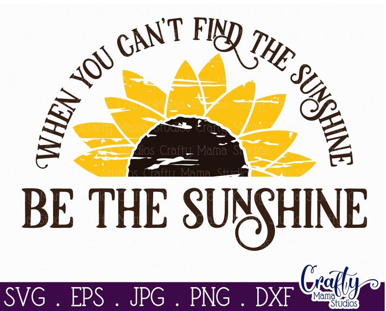 When You Can't Find the Sunshine Be the Sunshine Svg - Etsy