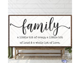 Family SVG, PNG, Family A Little Bit Of Crazy A Little Bit Of Loud And A Whole Lot Of Love Svg, Farmhouse Svg Files for Cricut, Family Png