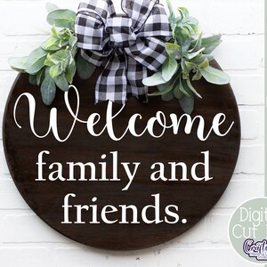 Welcome Family and Friends Svg Welcome Svg Welcome Sign Svg - Etsy