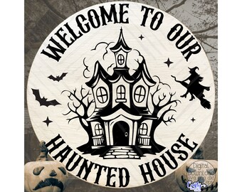 Welcome To Our Haunted House Svg, Halloween Svg Files, Halloween Door Hanger Svg, Round Sign Svg, Halloween Sign Svg, Door Sign Svg, Png