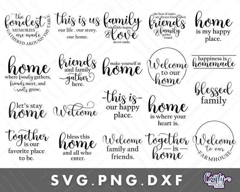May include: A set of 16 black and white SVG cut files featuring home-themed quotes and sayings. The quotes include "The Fondest Memories are Made Around the Table", "This is Us Family Where Life Begins Love Never Ends", "Friends and Family Gather Here", "Make Yourself at Home", "Welcome to Our Home", "Happiness is Homemade", "Blessed Family", "This is Our Happy Place", "Home is Where Your Heart Is", "Let's Stay Home", "Together is Our Favorite Place to Be", "Bless This Home and All Who Enter", "Welcome Family and Friends", "Together is Home", "Welcome to Our Farmhouse".