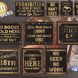 May include: A set of 20 digital printable signs with a prohibition theme. The signs feature gold text on a black background with a wood grain texture. The signs include phrases like "No Booze Sold Here", "Welcome to the Speakeasy", and "Prohibition Ends Here".