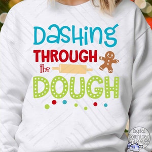 Funny Christmas SVG, PNG, Dashing Through The Dough Svg, Gingerbread Svg, Christmas Baking Svg, Funny Christmas Shirt Svg, Christmas Png