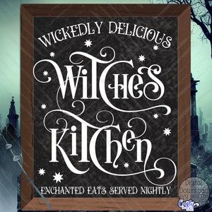 May include: A chalkboard-style sign with the words "Wickedly Delicious Witches Kitchen" in white script. The sign has a dark background with star accents and a brown wooden frame. The text "Enchanted Eats Served Nightly" is at the bottom.