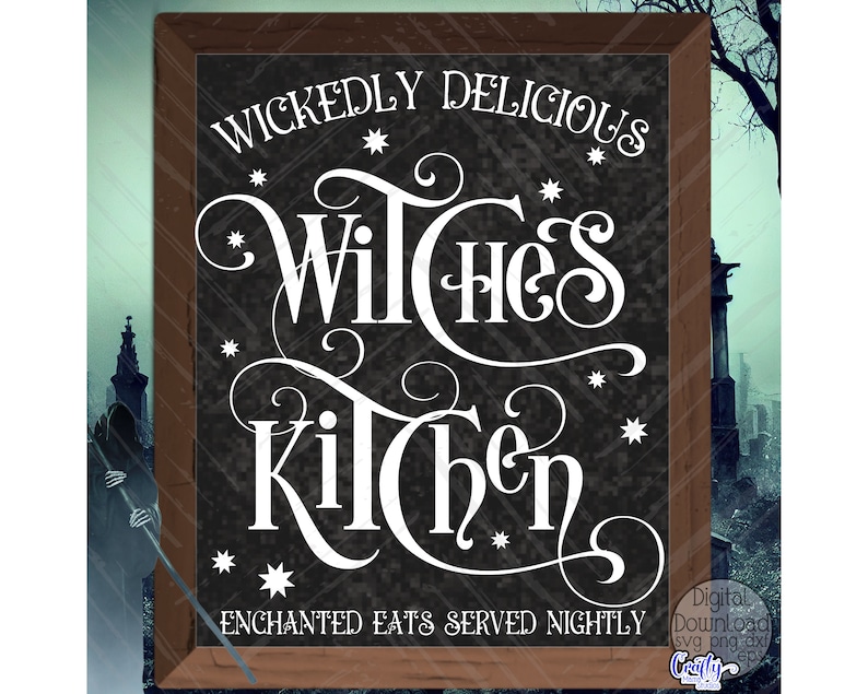 May include: A chalkboard-style sign with the words "Wickedly Delicious Witches Kitchen" in white script. The sign has a dark background with star accents and a brown wooden frame. The text "Enchanted Eats Served Nightly" is at the bottom.