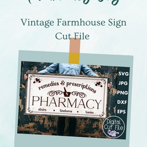 May include: A vintage farmhouse sign with the text "remedies & prescriptions" and "PHARMACY" with the words "elixirs", "tinctures", and "tonies" underneath. The sign is on a rustic wooden background.