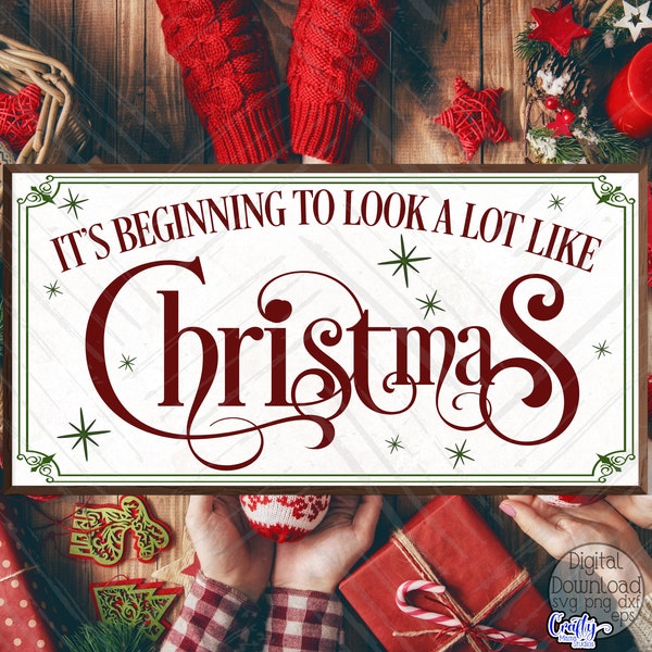 It's Beginning To Look A Lot Like Christmas Svg Files, Farmhouse Christmas Sign Svg Files, Christmas Quotes Svg Files, Christmas Saying Svg
