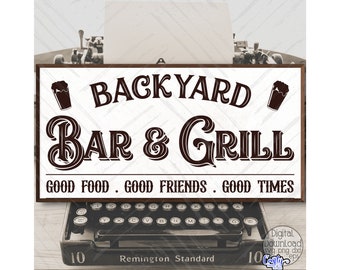Backyard Bar and Grill Svg, Backyard Bar And Grill Sign Svg, Bar Sign Svg, Bar Svg, Grill Svg, Grill Sign Svg, Beer Svg, Friends Svg, Png