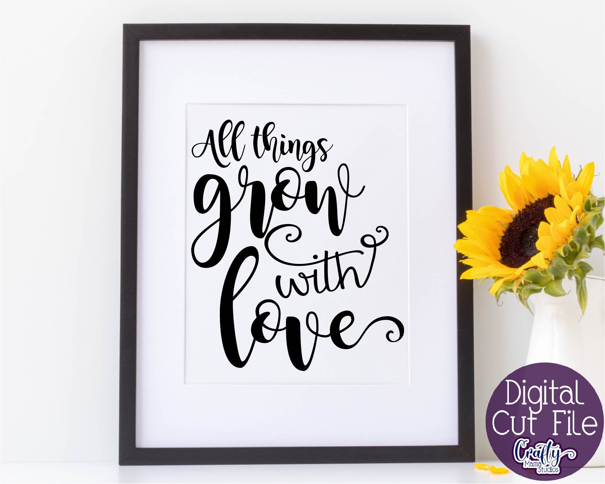 All Things Grow With Love Quote All Things Grow With Love Svg Love Quote Love Cut file Svg | Etsy