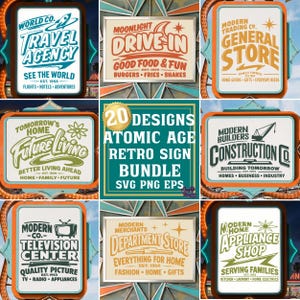 May include: A digital collection of 20 Atomic Age retro sign designs in SVG, PNG, and EPS formats. The graphic features various business advertisements including a travel agency, drive-in, general store, construction company, and appliance shop.