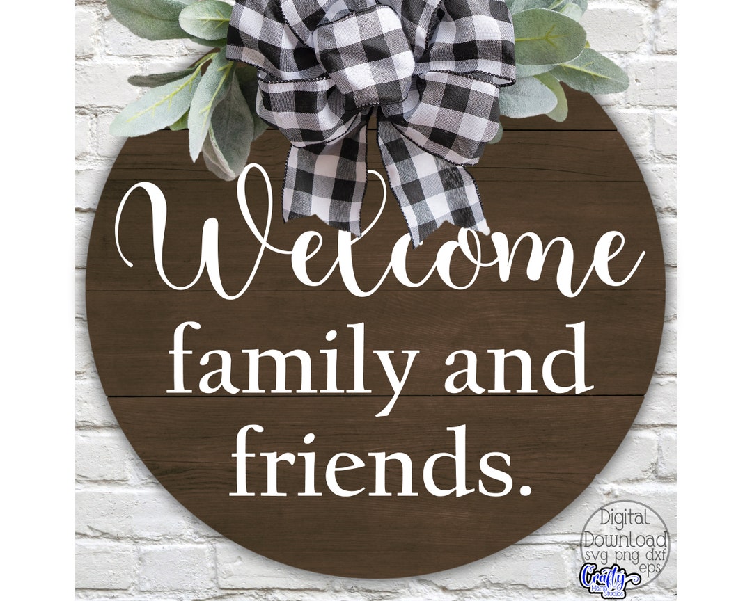 Family and Friends Svg, Svg, Sign Svg, Family