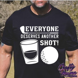 Todos merecen otra oportunidad Svg, Divertido Svg de Golf, Beber Svg, Camiseta de Golf Svg, Alcohol Svg, Golf Svg, Camiseta de Golf Svg, Pelota de Golf Svg