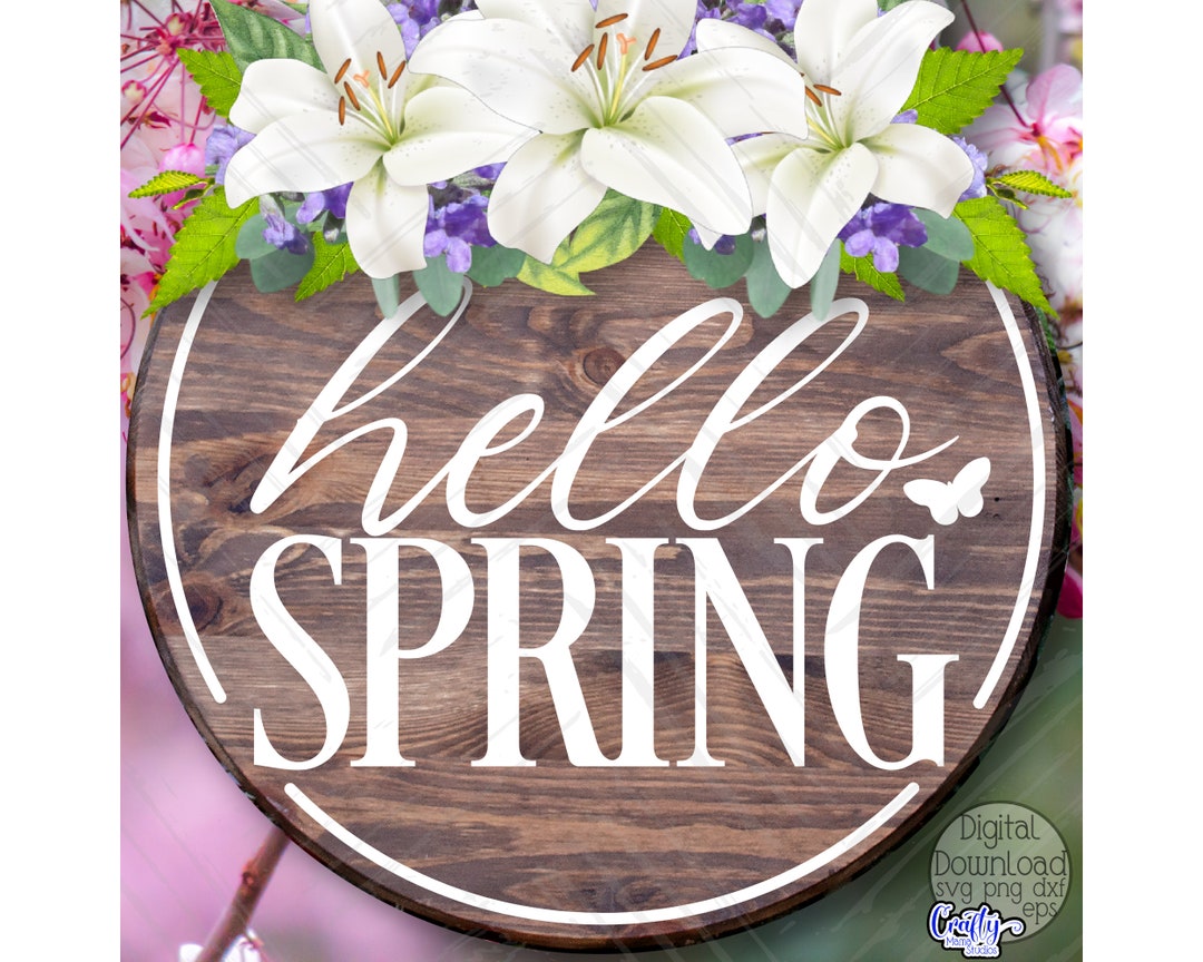 Hello Spring Svg, Spring Quotes Svg, Hello Spring Sign Svg, Hello ...