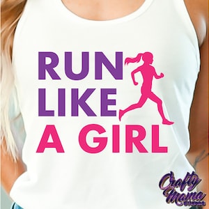 Run Like A Girl SVG, PNG, Motivational Running Svg, Girl Runner Svg, Run Svg, Running Girl Svg, Girl Running Shirt Svg, Running Quotes Svg